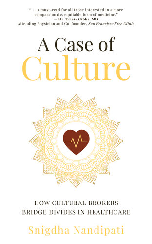A Case of Culture: How Cultural Brokers Bridge Divides in Healthcare (PDF/EPUB Version)