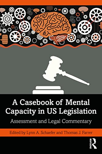 A Casebook of Mental Capacity in US Legislation (PDF/EPUB Version)