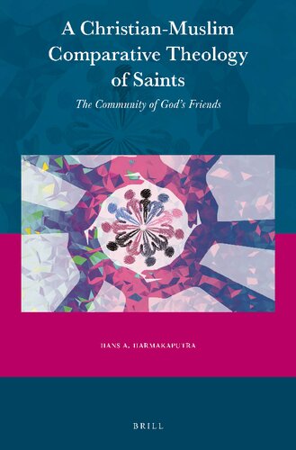 A Christian-Muslim Comparative Theology of Saints The Community of God’s Friends (PDF/EPUB Version)