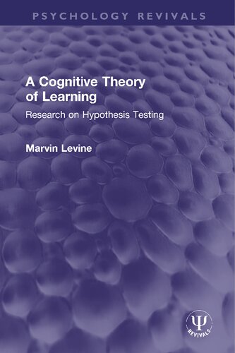 A Cognitive Theory of Learning: Research on Hypothesis Testing (PDF/EPUB Version)