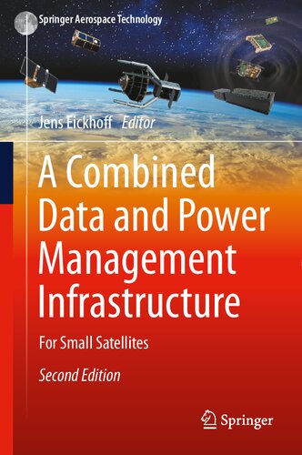 a COMBINED DATA AND POWER MANAGEMENT INFRASTRUCTURE : for small satellites. (PDF/EPUB Version)