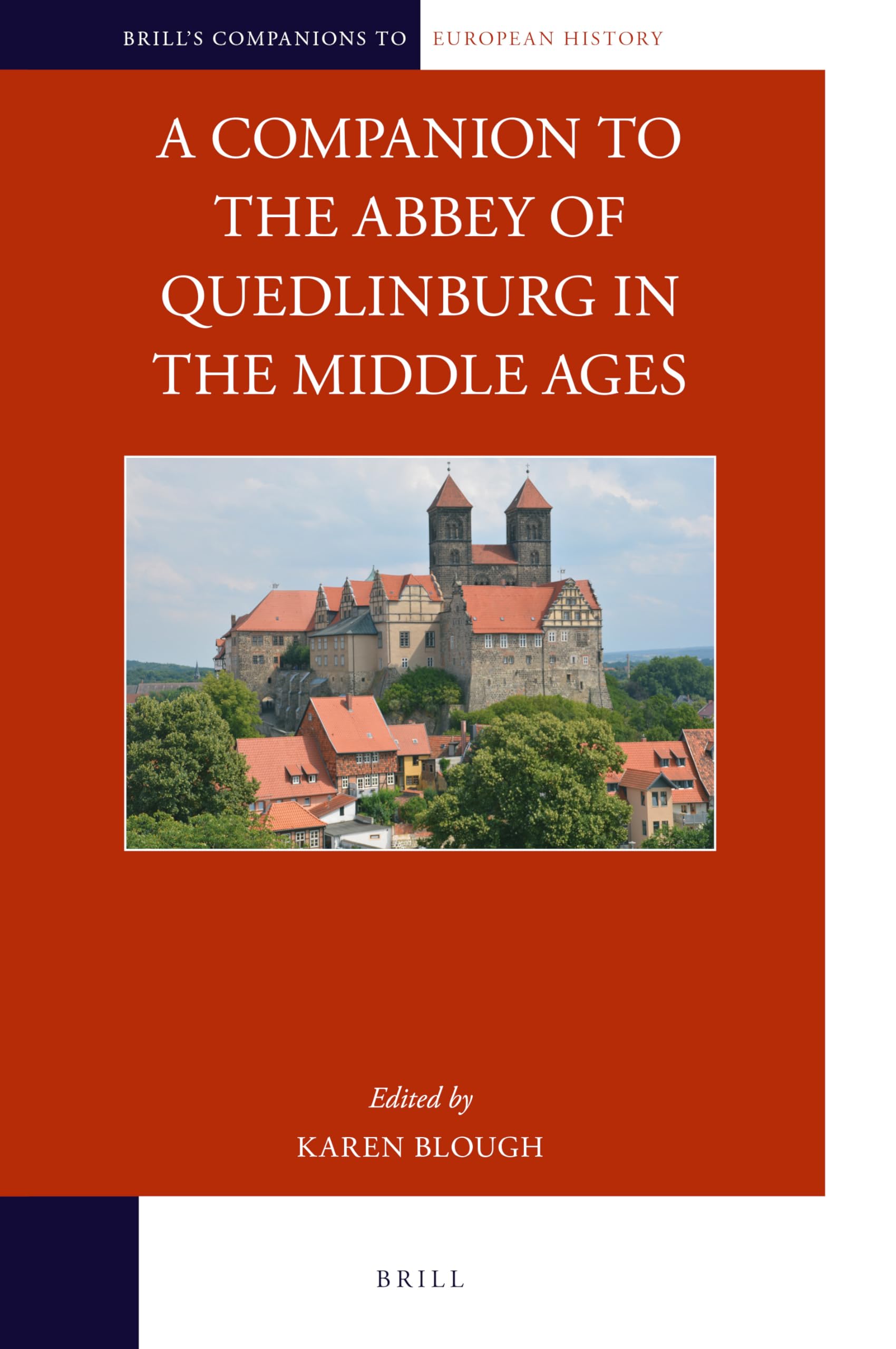 A Companion to the Abbey of Quedlinburg in the Middle Ages (PDF/EPUB Version)