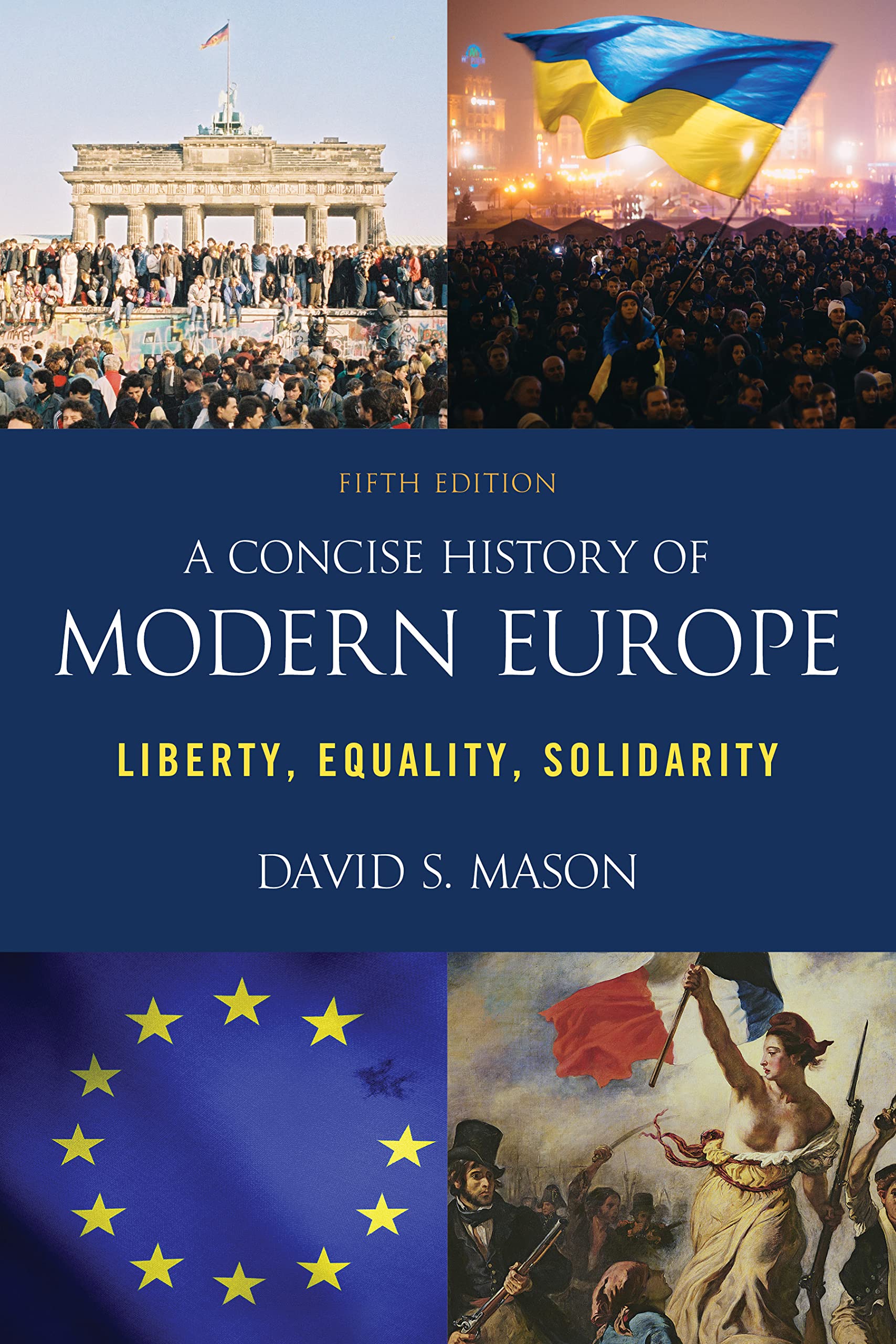 A Concise History of Modern Europe: Liberty, Equality, Solidarity (PDF/EPUB Version)
