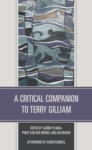 A Critical Companion to Terry Gilliam (Critical Companions to Contemporary Directors) (PDF/EPUB Version)
