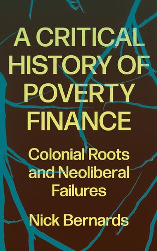 A Critical History of Poverty Finance: Colonial Roots and Neoliberal Failures (PDF/EPUB Version)