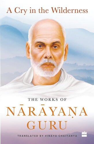 A Cry in the Wilderness: The Works of Narayana Guru (PDF/EPUB Version)
