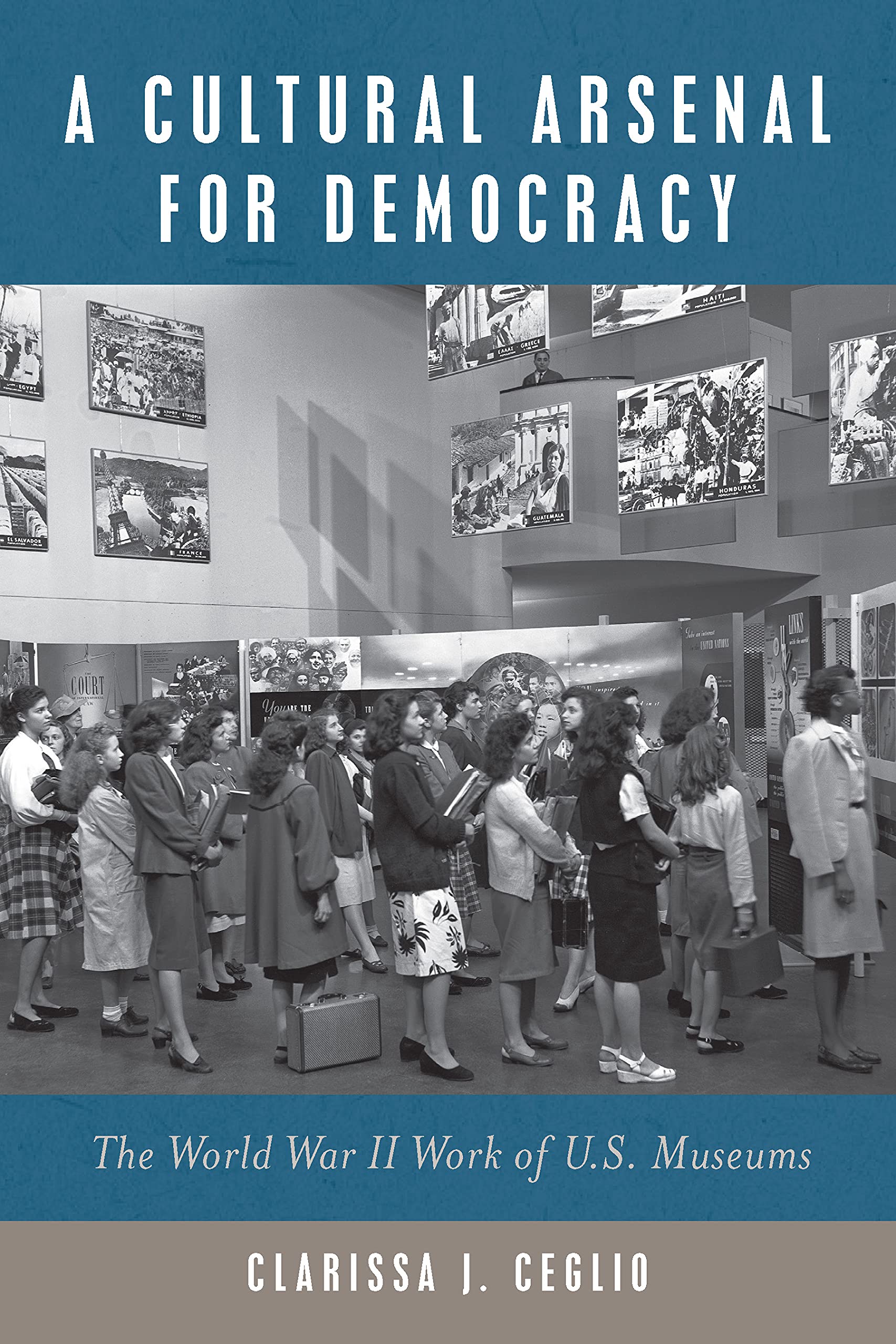 A Cultural Arsenal for Democracy: The World War II Work of US Museums (PDF/EPUB Version)