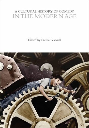 A Cultural History of Comedy in the Modern Age (The Cultural Histories Series) (PDF/EPUB Version)