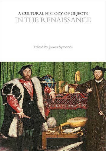 A Cultural History of Objects in the Renaissance (PDF/EPUB Version)