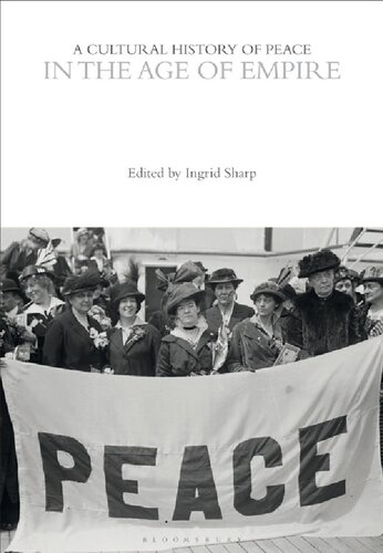A Cultural History of Peace in the Age of Empire (PDF/EPUB Version)
