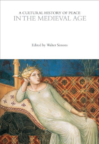 A Cultural History of Peace in the Medieval Age (PDF/EPUB Version)