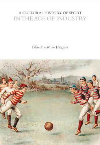 A Cultural History of Sport in the Age of Industry (PDF/EPUB Version)