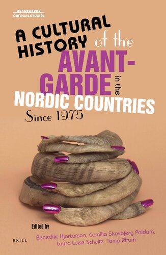 A Cultural History of the Avant-Garde in the Nordic Countries Since 1975 (PDF/EPUB Version)