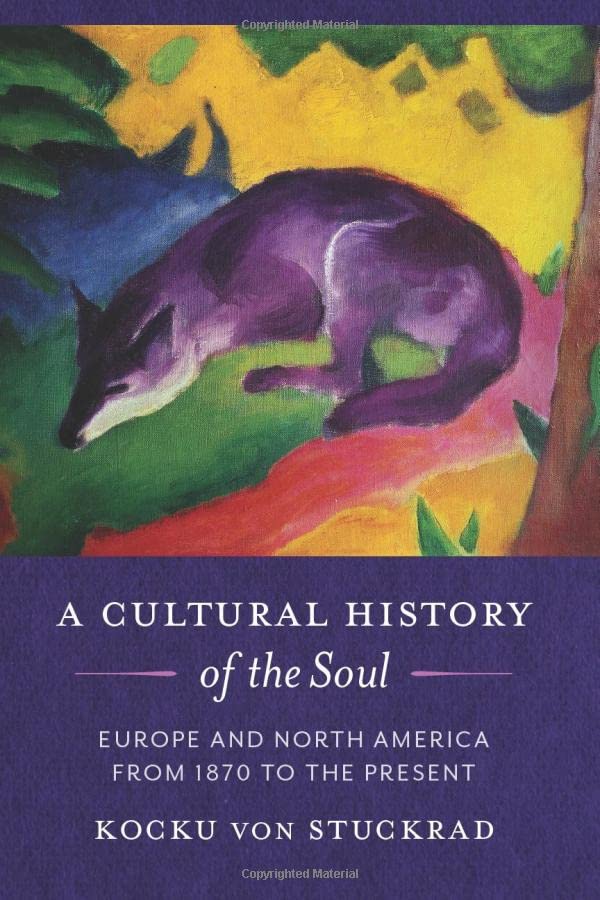 A Cultural History of the Soul: Europe and North America from 1870 to the Present (PDF/EPUB Version)