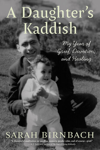 A Daughter's Kaddish: My Year of Grief, Devotion, and Healing (PDF/EPUB Version)