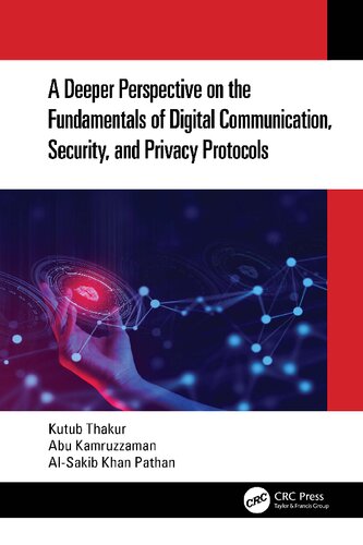 A Deeper Perspective on the Fundamentals of Digital Communication Security and Privacy Protocols (PDF/EPUB Version)