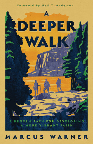 A Deeper Walk: A Proven Path for Developing a More Vibrant Faith (PDF/EPUB Version)