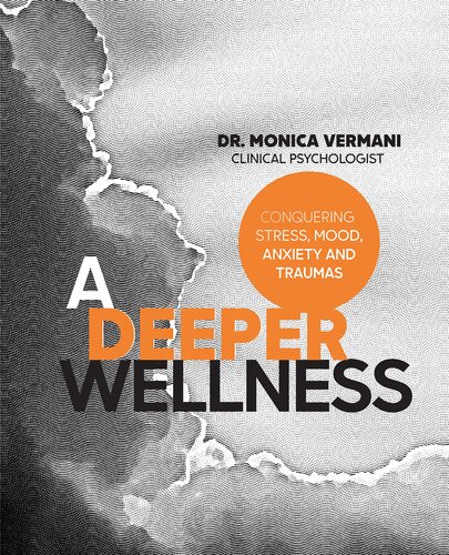 A Deeper Wellness: Conquering Stress, Mood, Anxiety and Traumas (PDF/EPUB Version)