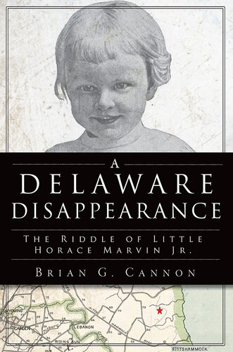 A Delaware Disappearance: The Riddle of Little Horace Marvin Jr. (PDF/EPUB Version)