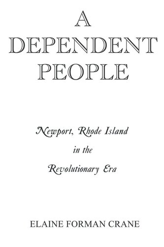 A Dependent People: Newport, Rhode Island in the Revolutionary Era (PDF/EPUB Version)
