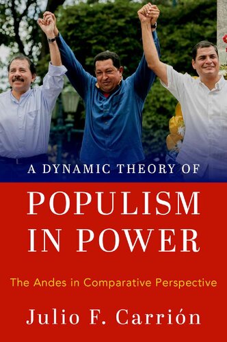 A Dynamic Theory of Populism in Power: The Andes in Comparative Perspective (PDF/EPUB Version)