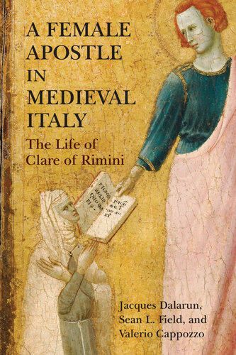 A Female Apostle in Medieval Italy: The Life of Clare of Rimini (PDF/EPUB Version)