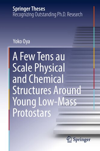 A Few Tens au Scale Physical and Chemical Structures Around Young Low-Mass Protostars (Springer Theses) (PDF/EPUB Version)