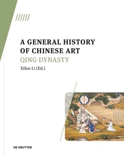 A General History of Chinese Art. Volume 6 A General History of Chinese Art: Qing Dynasty (PDF/EPUB Version)