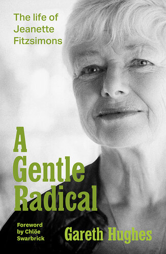 A Gentle Radical: The Life of Jeanette Fitzsimons (PDF/EPUB Version)
