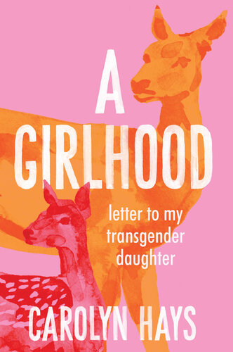 A Girlhood: Letter to My Transgender Daughter (PDF/EPUB Version)