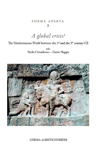 A global crisis? The Mediterranean World between the 3rd and the 5th century CE (PDF/EPUB Version)