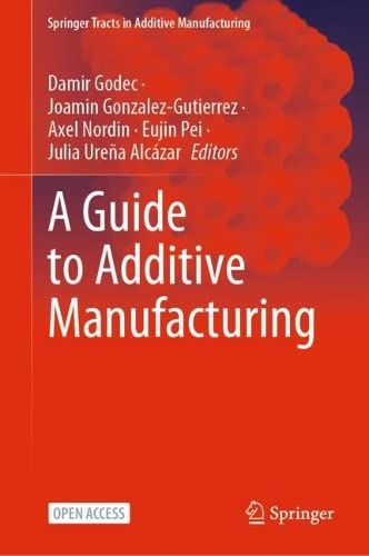 A Guide to Additive Manufacturing (PDF/EPUB Version)