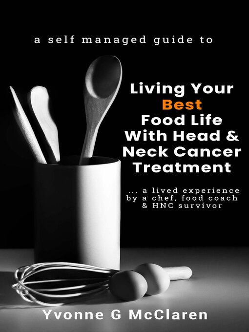 A Guide to Living Your Best Food Life with Head & Neck Cancer Treatment (PDF/EPUB Version)