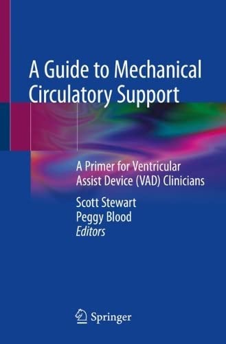 A Guide to Mechanical Circulatory Support: A Primer for Ventricular Assist Device (VAD) Clinicians (PDF/EPUB Version)