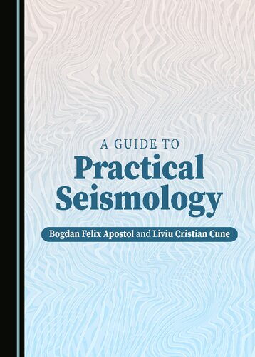 A Guide to Practical Seismology (PDF/EPUB Version)