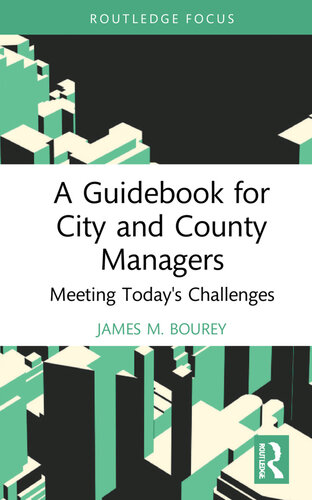 A Guidebook for City and County Managers: Meeting Today's Challenges (PDF/EPUB Version)