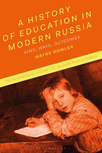 A History of Education in Modern Russia: Aims, Ways, Outcomes (PDF/EPUB Version)