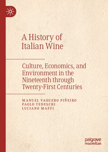 A History of Italian Wine: Culture, Economics, and Environment in the Nineteenth through Twenty-First Centuries (PDF/EPUB Version)