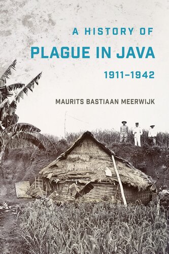 A History of Plague in Java, 1911–1942 (PDF/EPUB Version)