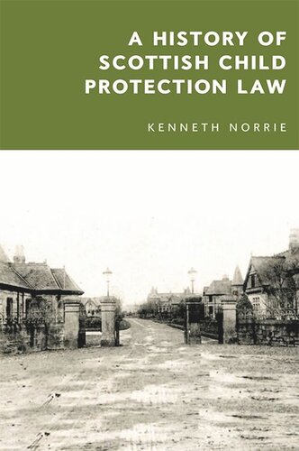 A History of Scottish Child Protection Law (PDF/EPUB Version)