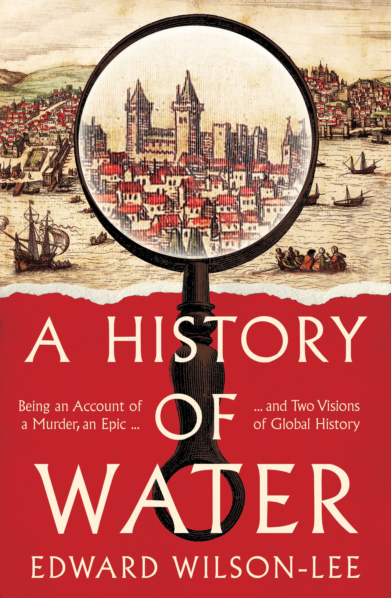 A History of Water: Being an Account of a Murder, an Epic and Two Visions of Global History (PDF/EPUB Version)