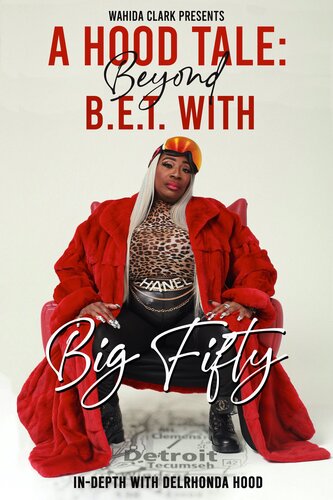 A Hood Tale: Beyond B.E.T. With Big Fifty (PDF/EPUB Version)