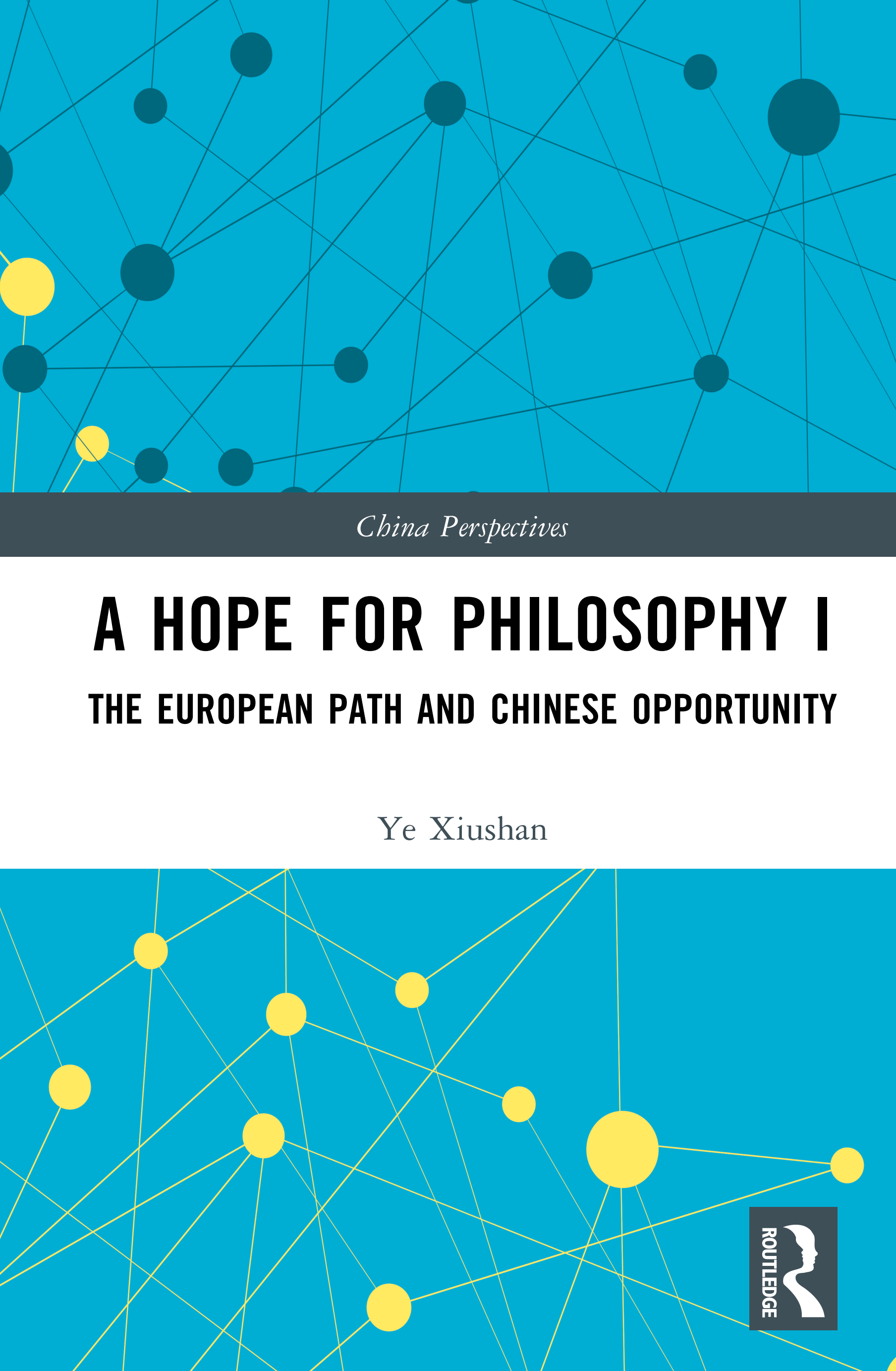 A Hope for Philosophy I: The European Path and Chinese Opportunity (PDF/EPUB Version)