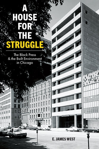 A House for the Struggle: The Black Press and the Built Environment in Chicago (PDF/EPUB Version)