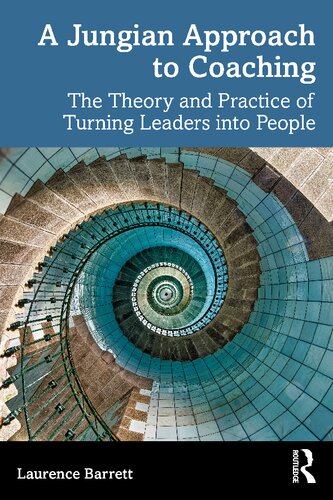 A Jungian Approach to Coaching: The Theory and Practice of Turning Leaders into People (PDF/EPUB Version)