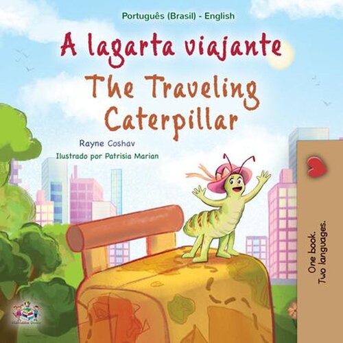 A Lagarta Viajante the Traveling Caterpillar (PDF/EPUB Version)