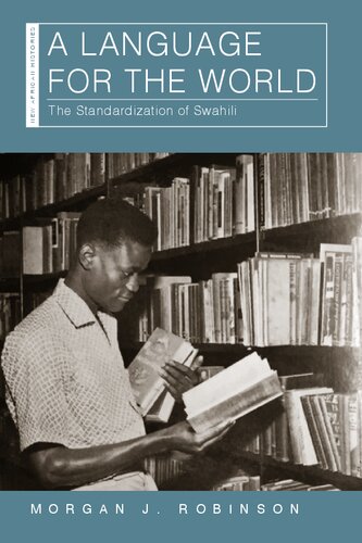 A Language for the World: The Standardization of Swahili (PDF/EPUB Version)