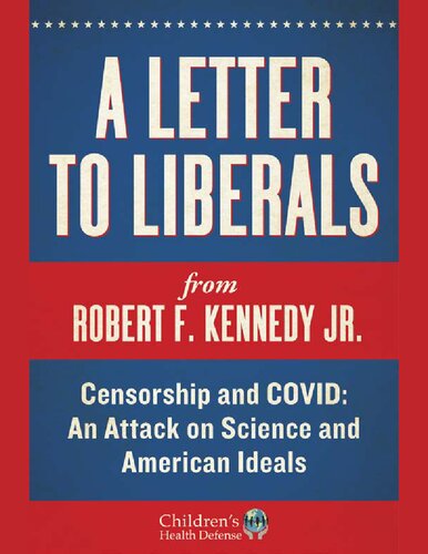 A Letter to Liberals Censorship and COVID: An Attack on Science and American Ideals (PDF/EPUB Version)
