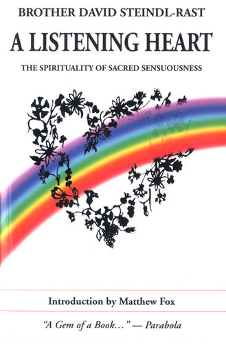 A Listening Heart: The Spirituality of Sacred Sensuousness (PDF/EPUB Version)