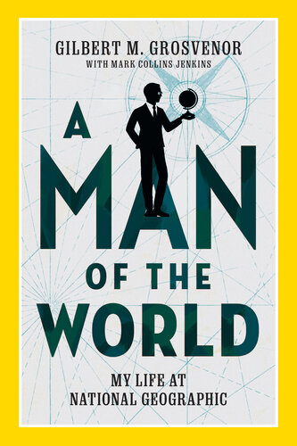 A Man of the World: My Life at National Geographic (PDF/EPUB Version)